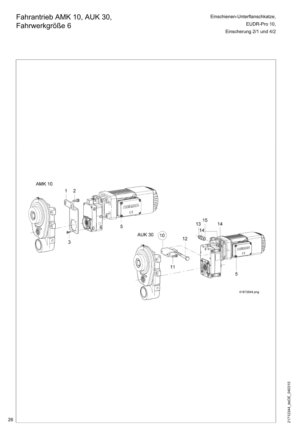 Demag EUDR-Pro 10 – Fahrantrieb AMK 10, AUK 30, Einschienen-Unterflanschkatze, Fahrwerkgröße 6, Zeichnung Seite 26