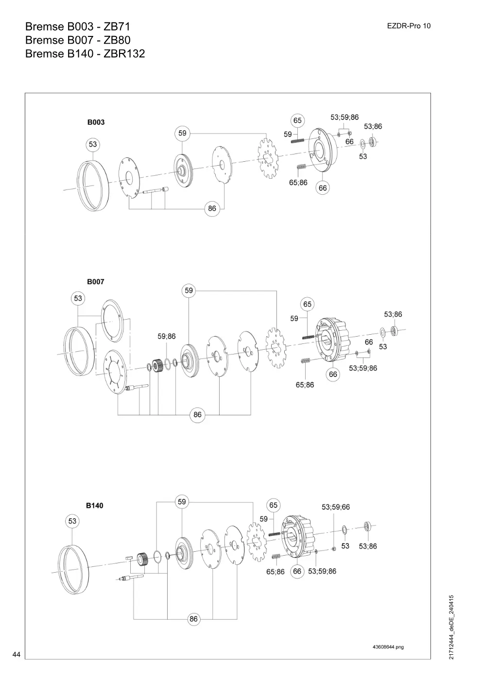 Demag EZDR-Pro 10 – Bremse B003 - ZB71 Bremse B007 - ZB80 Bremse B140 - ZBR132, Zeichnung Seite 44
