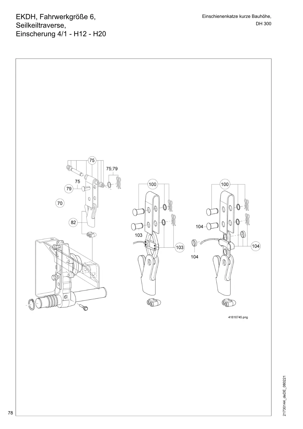 Demag DH 300 – EKDH, Fahrwerkgröße 6, Einschienenkatze kurze Bauhöhe, Seilkeiltraverse, Einscherung 4/1 - H12 - H20, Zeichnung Seite 78