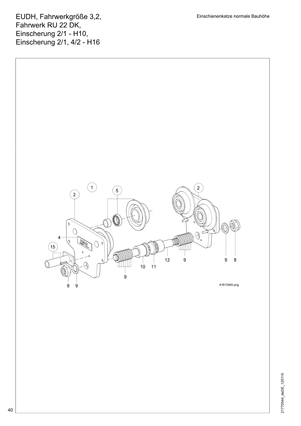 Demag DH 200 ab 1.6.1997 – EUDH, Fahrwerkgröße 3,2, Einschienenkatze normale Bauhöhe Fahrwerk RU 22 DK, Einscherung 2/1 - H10,, Zeichnung Seite 40