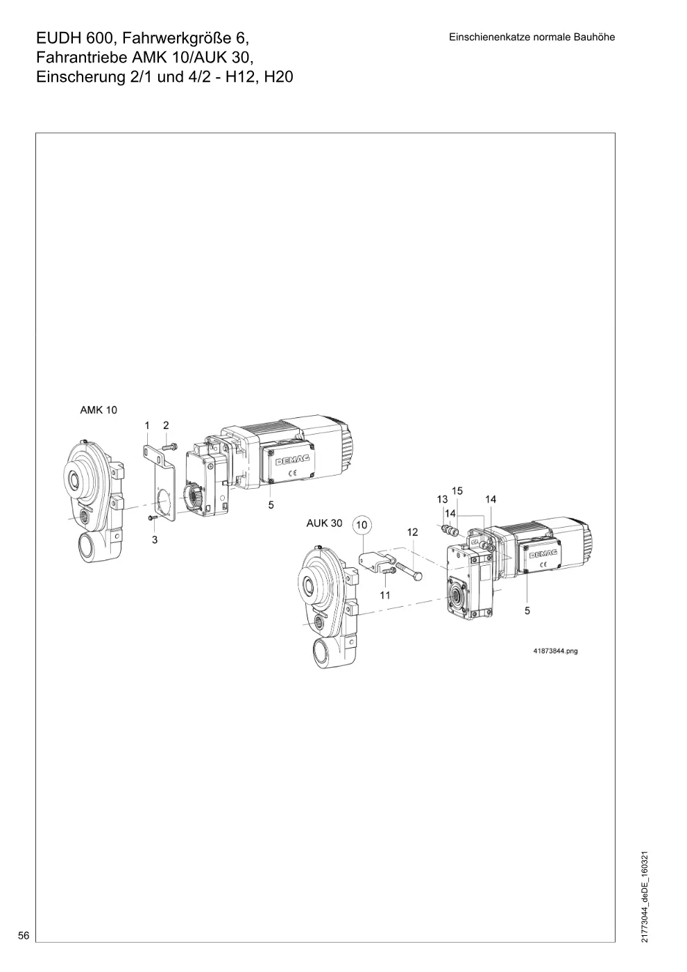Demag DH 600 – EUDH 600, Fahrwerkgröße 6, Einschienenkatze normale Bauhöhe Fahrantriebe AMK 10/AUK 30, Einscherung 2/1 und 4/2 - H12, H20, Zeichnung Seite 56