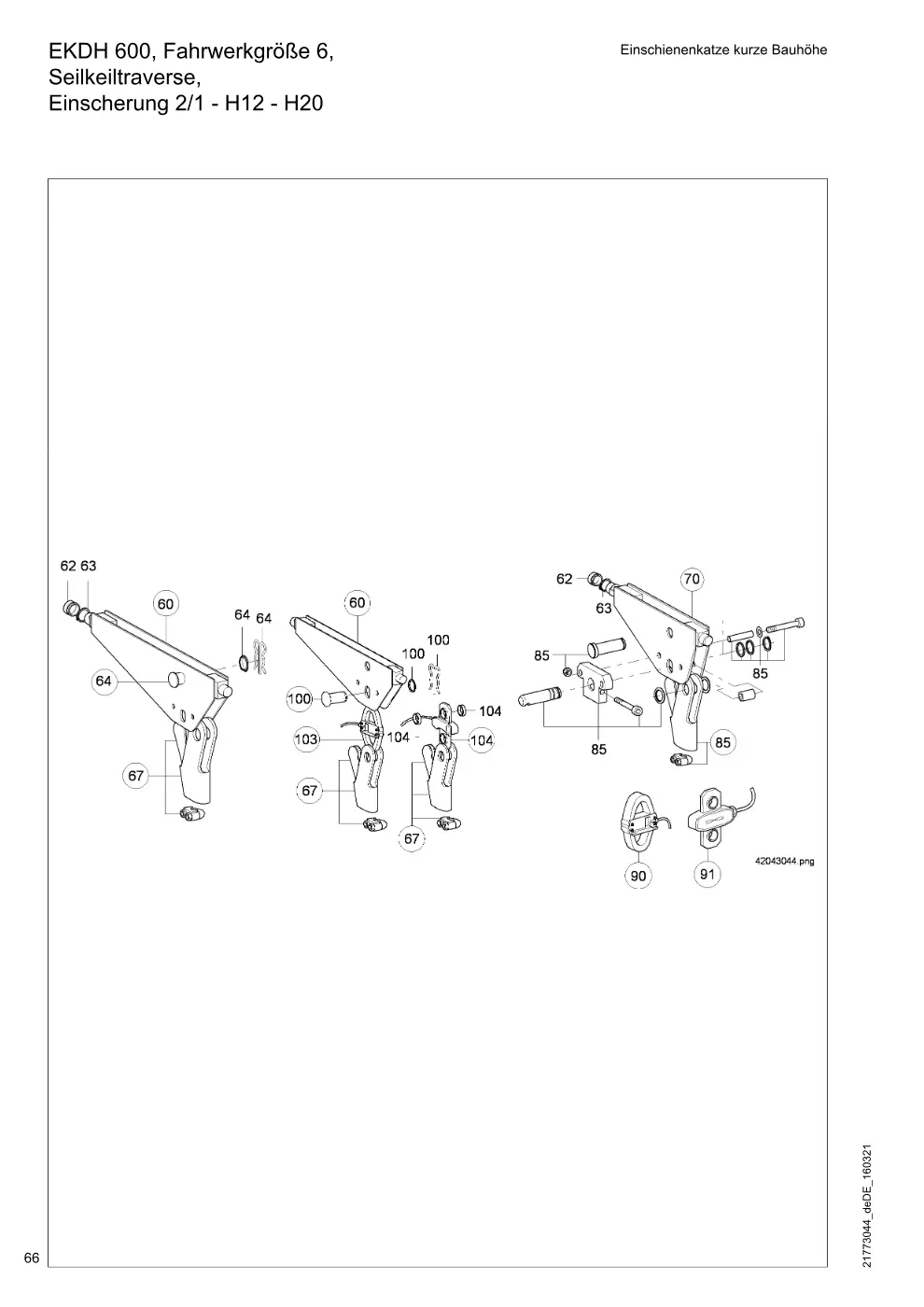 Demag DH 600 – EKDH 600, Fahrwerkgröße 6, Einschienenkatze kurze Bauhöhe Seilkeiltraverse, Einscherung 2/1 - H12 - H20, Zeichnung Seite 66