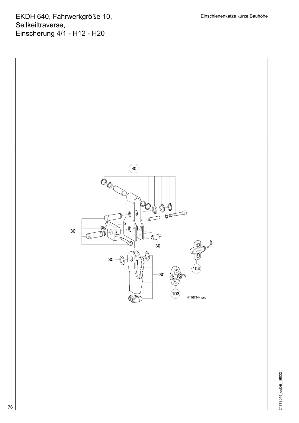 Demag DH 600 – EKDH 640, Fahrwerkgröße 10, Einschienenkatze kurze Bauhöhe Seilkeiltraverse, Einscherung 4/1 - H12 - H20, Zeichnung Seite 76