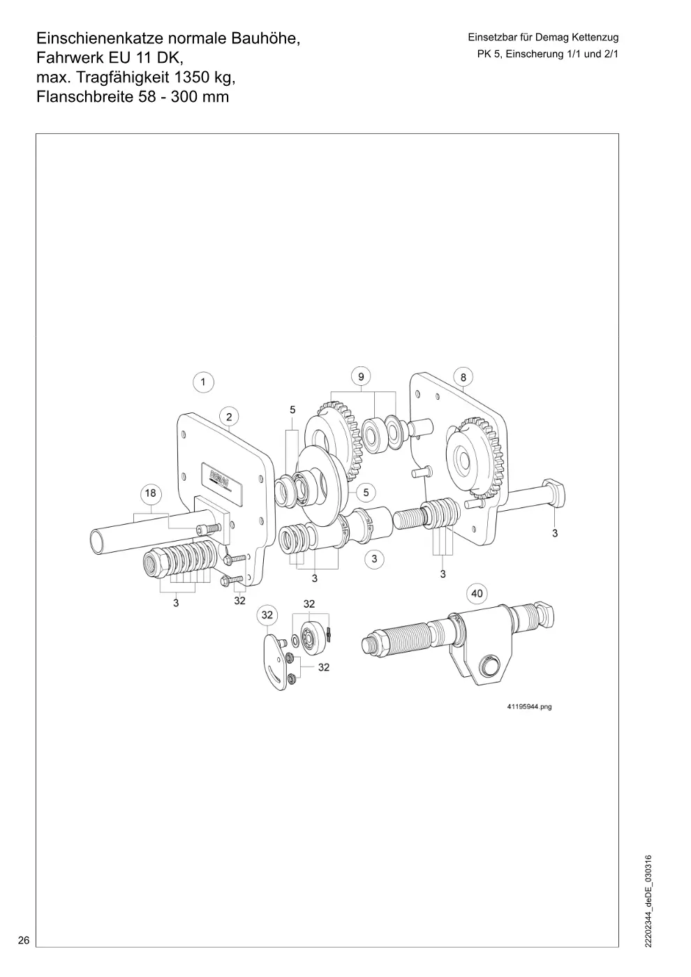 Demag PK 5 – Einschienenkatze normale Bauhöhe, Einsetzbar für Demag Kettenzug Fahrwerk EU 11 DK, PK 5, Einscherung 1/1 und 2/1 max. Tragfähigkeit 1350 kg, Zeichnung Seite 26