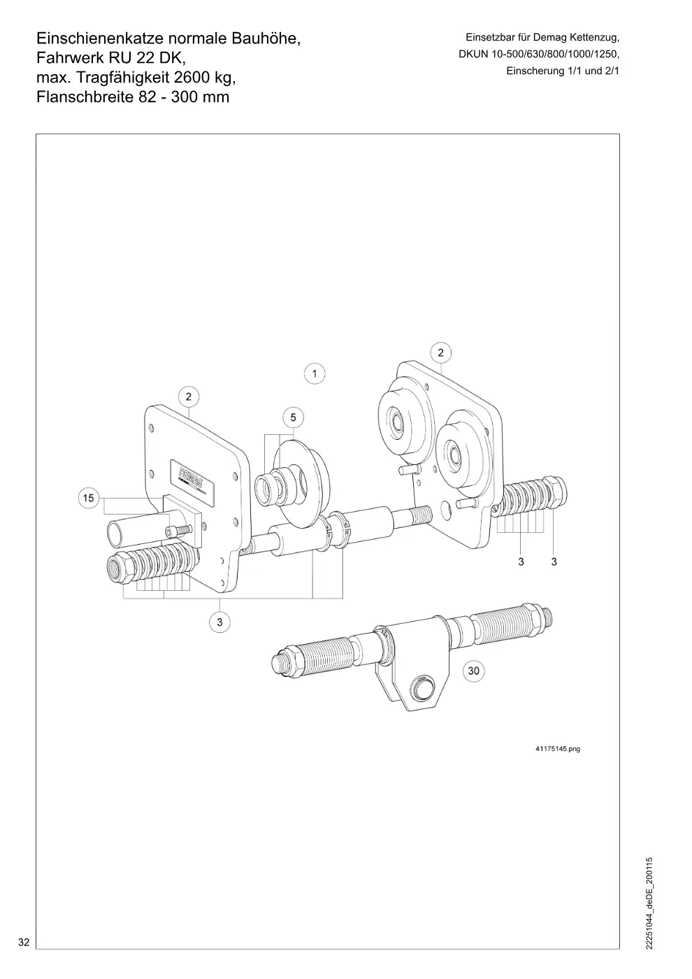 Demag DKUN 10 – Einschienenkatze normale Bauhöhe, Einsetzbar für Demag Kettenzug, Fahrwerk RU 22 DK, DKUN 10-500/630/800/1000/1250, max. Tragfähigkeit 2600 , Zeichnung Seite 32