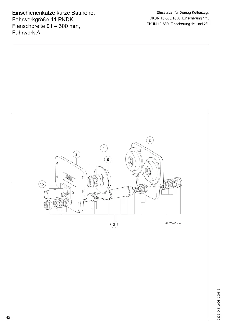 Demag DKUN 10 – Einschienenkatze kurze Bauhöhe, Einsetzbar für Demag Kettenzug, Fahrwerkgröße 11 RKDK, DKUN 10-800/1000, Einscherung 1/1, DKUN 10-630, Einsc, Zeichnung Seite 40