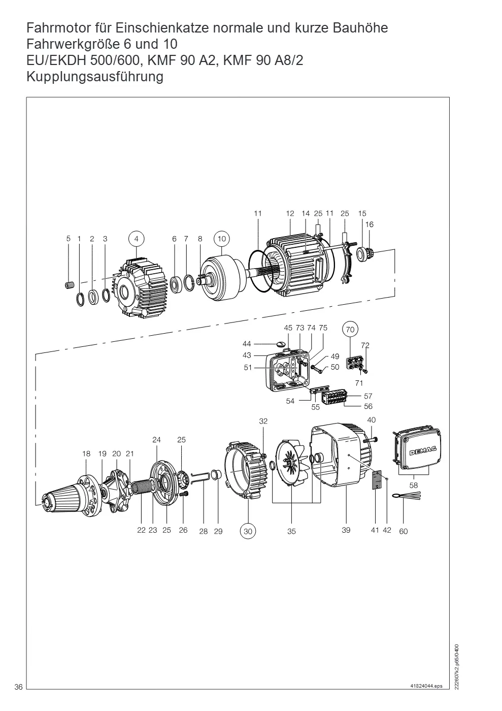Demag DH 500/600 – Fahrmotor für Einschienkatze normale und kurze Bauhöhe Fahrwerkgröße 6 und 10 EU/EKDH 500/600, KMF 90 A2, KMF 90 A8/2, Zeichnung Seite 36